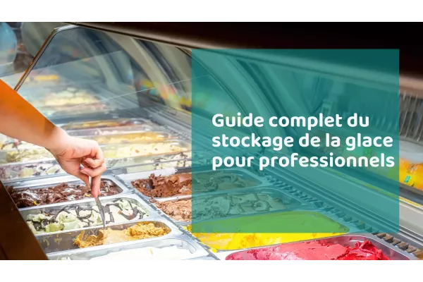 Guide d'achat du stockage de la glace pour professionnels